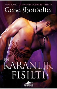 En Karanlık Fısıltı - Gena Showalter - Pegasus En Karanlık Fısıltı - Gena Showalter - Pegasus