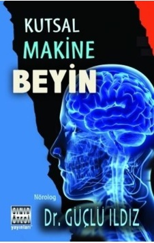 Kutsal Makine Beyin - Güçlü Ildız - Sınır Ötesi Yayınları Kutsal Makine Beyin - Güçlü Ildız - Sınır Ötesi Yayınları