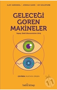 Geleceği Gören Makineler - Ajay Agrawal Geleceği Gören Makineler - Ajay Agrawal