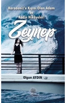 Karadenize Kıyısı Olan Adam ve Kadın Hikayeleri Zeynep - Olgun Aydın - Platanus Publishing