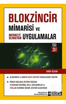 Blokzincir Mimarisi ve Merkezi Olmayan Uygulamalar / Doğa Özcan