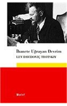 İhanete Uğrayan Devrim / Lev Davidoviç Trotskiy