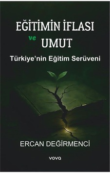 Eğitimin İflası Ve Umut & Türkiye'nin Eğitimin Serüveni / Erca...