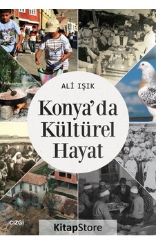 Konya'Da Kültürel Hayat / Ali Işık Konya'Da Kültürel Hayat / Ali Işık
