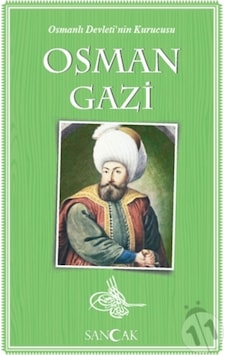 Osman Gazi-Osmanlı Devleti'nin Kurucusu- Sancak Osman Gazi-Osmanlı Devleti'nin Kurucusu- Sancak