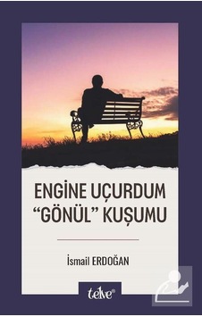 Engine Uçurdum "gönül" Kuşumu / İsmail Erdoğan Engine Uçurdum "gönül" Kuşumu / İsmail Erdoğan