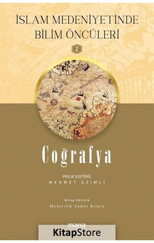 Coğrafya - İslam Medeniyetinde Bilim Öncüleri 2- Mana Yayınları Coğrafya - İslam Medeniyetinde Bilim Öncüleri 2- Mana Yayınları