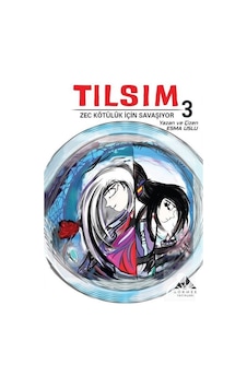 Tılsım 3 - Zec Kötülük İçin Savaşıyor - Esma Uslu - Görmek Yayınları