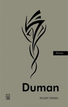 Duman - Bülent Göksal - Luna Yayınları Duman - Bülent Göksal - Luna Yayınları
