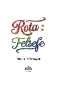 Rota: Felsefe / Riella Morhayim