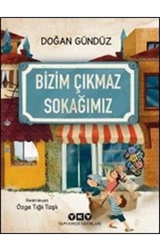 Bizim Çıkmaz Sokağımız / Doğan Gündüz Bizim Çıkmaz Sokağımız / Doğan Gündüz