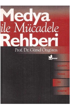 Medya İle Mücadele Rehberi - Gürsel Öngören İmzalı