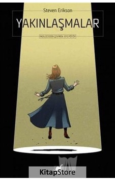 Yakınlaşmalar / Steven Erikson