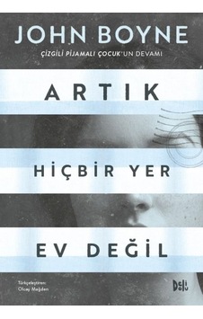 Artık Hiçbir Yer Ev Değil - John Boyne - DeliDolu Artık Hiçbir Yer Ev Değil - John Boyne - DeliDolu