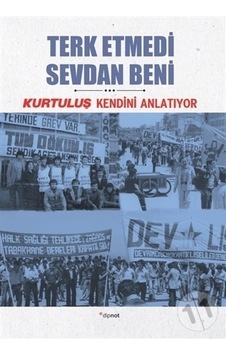 Terk Etmedi Sevdan Beni - Kurtuluş Kendini Anlatıyor 8- Dipnot