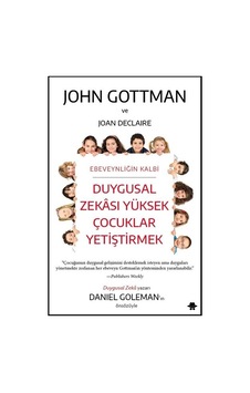 Duygusal Zekası Yüksek Çocuklar Yetiştirmek - John Gottman - Joan DeClaire - Görünmez Adam Yayıncılık Duygusal Zekası Yüksek Çocuklar Yetiştirmek - John Gottman - Joan DeClaire - Görünmez Adam Yayıncılık