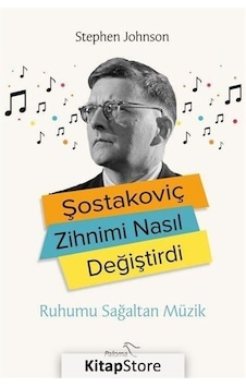 Şostakoviç Zihnimi Nasıl Değiştirdi - Stephen Johnson Şostakoviç Zihnimi Nasıl Değiştirdi - Stephen Johnson