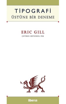 Tipografi Üstüne Bir Deneme / Eric Gill Tipografi Üstüne Bir Deneme / Eric Gill