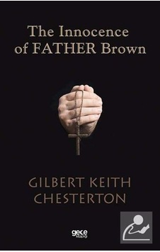 The Innocence Of Father Brown - Gilbert Keith Chesterton - Gece Kitaplığı The Innocence Of Father Brown - Gilbert Keith Chesterton - Gece Kitaplığı