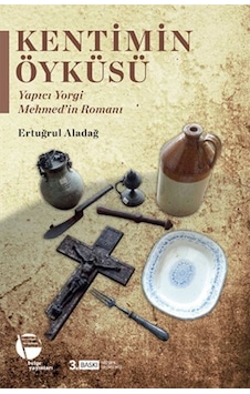 Kentimin Öyküsü Muğla'Da Rum Izleri / Ertuğrul Aladağ 9789753444569 Kentimin Öyküsü Muğla'Da Rum Izleri / Ertuğrul Aladağ 9789753444569