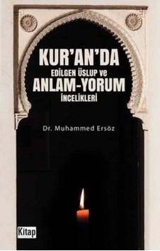 Kur'an'da Edilgen Üslup ve Anlam Yorum İncelikleri - Muhammed Ersöz - Kitap Dünyası Kur'an'da Edilgen Üslup ve Anlam Yorum İncelikleri - Muhammed Ersöz - Kitap Dünyası