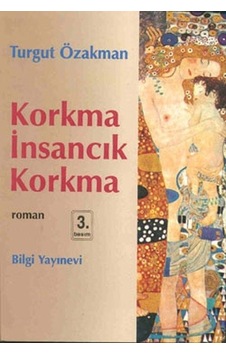 Korkma İnsancık Korkma - Turgut Özakman - Bilgi Yayınevi