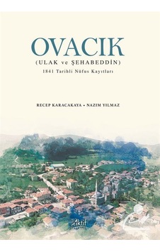 Ovacık Ulak Ve Şehabeddin 1841 Tarihli Nüfus Kayıtları / Doç... Ovacık Ulak Ve Şehabeddin 1841 Tarihli Nüfus Kayıtları / Doç...
