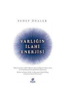 Varlığın İlahi Enerjisi Varlığın İlahi Enerjisi