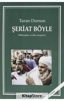 Şeriat Böyle / Turan Dursun