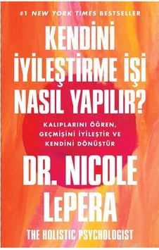 Kendini İyileştirme İşi Nasıl Yapılır? - Nicole Lepera - Butik
