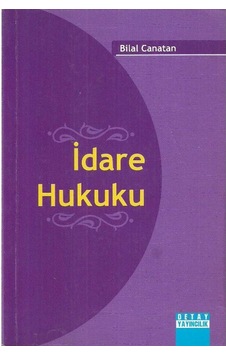 İdare Hukuku - Bilal Canatan İdare Hukuku - Bilal Canatan