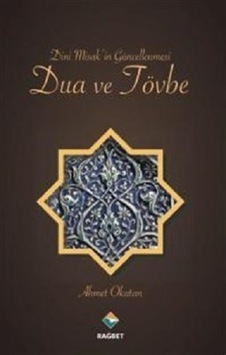 Dini Misakin Güncellenmesi Dua ve Tövbe - Ahmet Okutan - Rağbet Yayınları