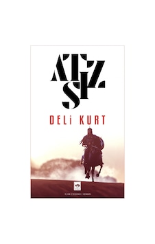 Ötüken Neşriyat Deli Kurt Hüseyin Nihal Atsız Ötüken Neşriyat Deli Kurt Hüseyin Nihal Atsız
