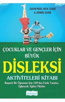 Çocuklar ve Gençler İçin Büyük Disleksi Aktiviteleri Kitabı - Gavin Reid - Platform Yayınları