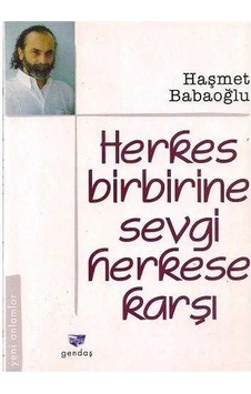 Herkes Birbirine Sevgi Herkese Karşı