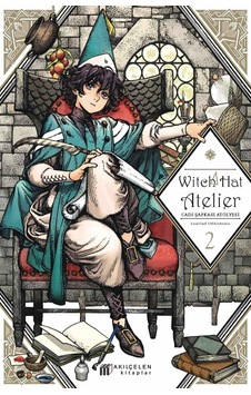 Cadı Şapkası Atölyesi 2. Cilt : Witch Hat Atelier Cadı Şapkası Atölyesi 2. Cilt : Witch Hat Atelier