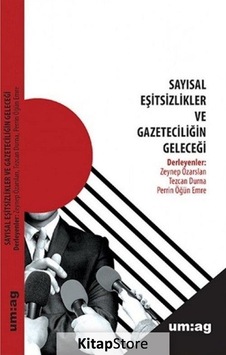 Sayısal Eşitsizlikler ve Gazeteciliğin Geleceği- UM:AG Araştımacı Gazetecilik Vakfı Sayısal Eşitsizlikler ve Gazeteciliğin Geleceği- UM:AG Araştımacı Gazetecilik Vakfı
