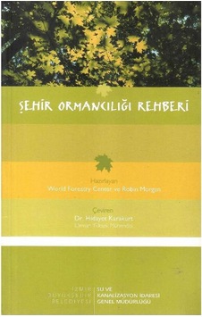 Şehir Ormancılığı Rehberi - World Foresty Center - Robin Morgan Şehir Ormancılığı Rehberi - World Foresty Center - Robin Morgan