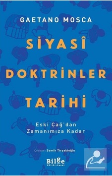 Siyasi Doktrinler Tarihi / Prof. Gaetano Mosca 9786057931573 Siyasi Doktrinler Tarihi / Prof. Gaetano Mosca 9786057931573