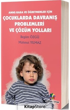 Çocuklarda Davranış Problemleri ve Çözüm Yolları - Begüm Özgü - Mahmut Yılmaz - Herdem Kitap Çocuklarda Davranış Problemleri ve Çözüm Yolları - Begüm Özgü - Mahmut Yılmaz - Herdem Kitap