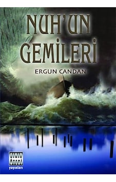 Nuh'un Gemileri - Ergun Candan - Sınır Ötesi Yayınları Nuh'un Gemileri - Ergun Candan - Sınır Ötesi Yayınları