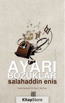 Ayarı Bozuklar - Selahattin Enis - Palet Yayınları Ayarı Bozuklar - Selahattin Enis - Palet Yayınları