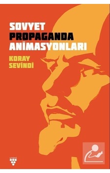 Sovyet Propaganda Animasyonları - Koray Sevindi - Urzeni Yayıncılık