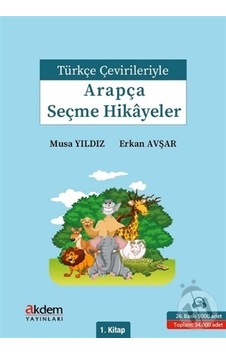 Türkçe Çevirileriyle Arapça Seçme Hikayeler 1. Kitap - Erkan Afşar Türkçe Çevirileriyle Arapça Seçme Hikayeler 1. Kitap - Erkan Afşar