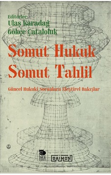 Somut Hukuk Somut Tahlil - Güncel Hukuki Sorunlara Eleştirel Bakışlar Sku: Zeusstk9cf41de6f1
