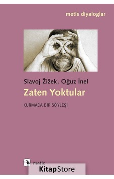 Kitapstore Zaten Yoktular / Slavoj Zizek Kitapstore Zaten Yoktular / Slavoj Zizek
