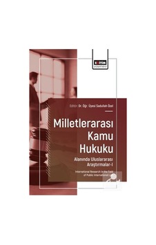 Milletlerarası Kamu Hukuku Alanında Uluslararası Araştırmalar ... Milletlerarası Kamu Hukuku Alanında Uluslararası Araştırmalar ...