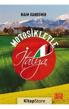 Motosikletle İtalya - Naim Kandemir - Nota Bene Yayınları Motosikletle İtalya - Naim Kandemir - Nota Bene Yayınları