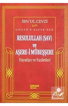Sıfatü's-Safve'den Resulullah(SAV) ve Aşere-i Mübeşşere Hayatları ve Faziletleri - İbnü'l-Cevzi - Kahraman Yayınları Sıfatü's-Safve'den Resulullah(SAV) ve Aşere-i Mübeşşere Hayatları ve Faziletleri - İbnü'l-Cevzi - Kahraman Yayınları