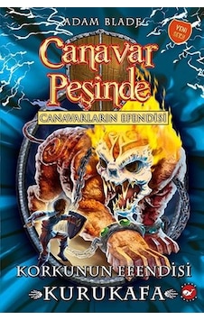 Korkunun Efendisi Kurukafa: Canavar Peşinde-Canavarların Efendisi - Adam Blade - Beyaz Balina Yayınları